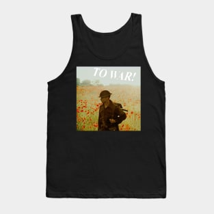 to war! Tank Top